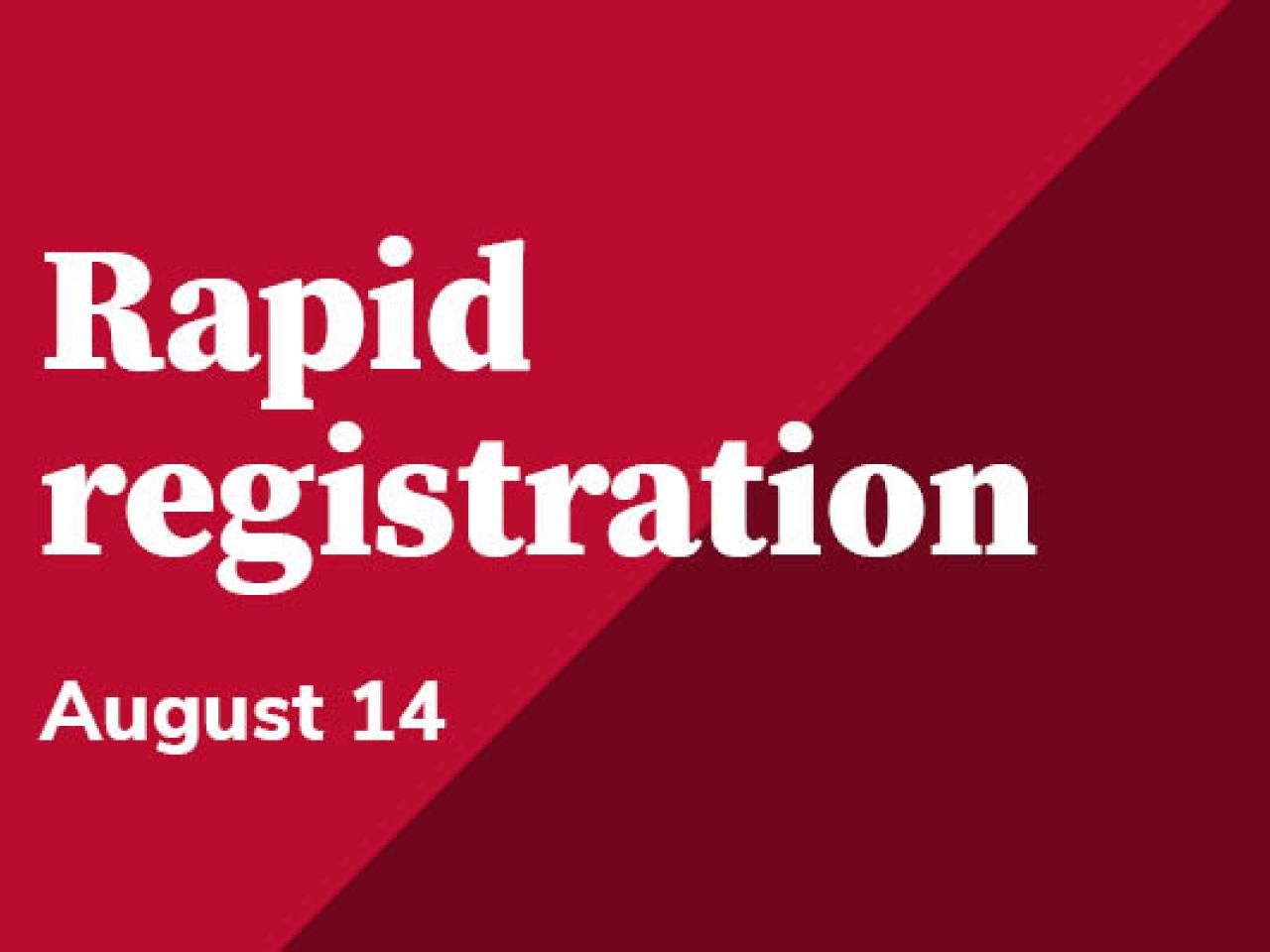 2023 Rapid Registration event August 14