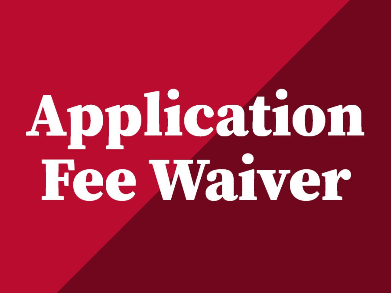 Application fee waiver